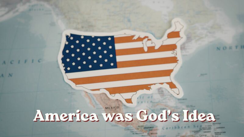 America was God's Idea