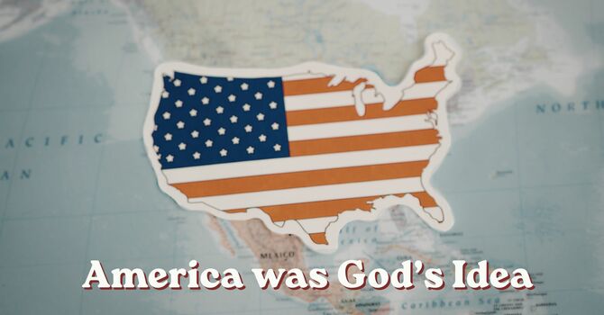 America was God's Idea