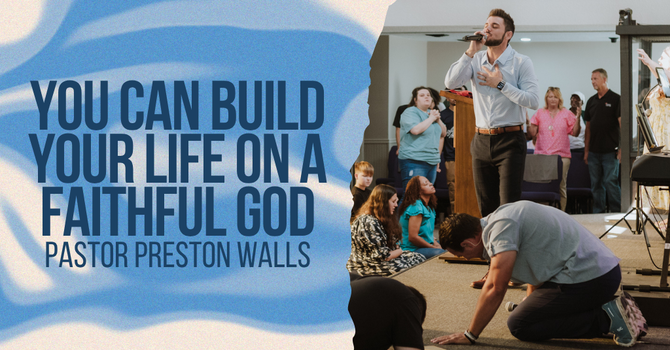 You can build your life on a Faithful God