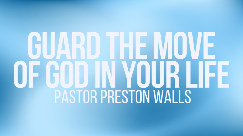 Guard The Move of God In Your Life