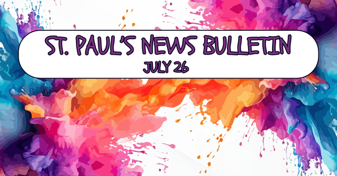 July 26 News Bulletin 