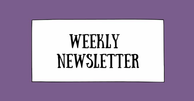 Weekly Newsletter: July 22-29 image