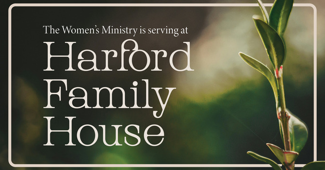 Serving at Harford Family House