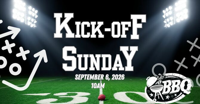 Kick-Off Sunday & BBQ
