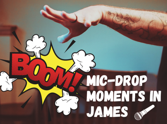 Mic-Drop Moments in James