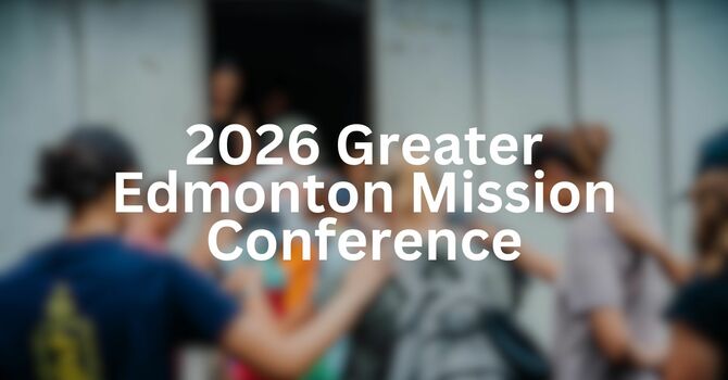 2026 Greater Edmonton Missions Conference