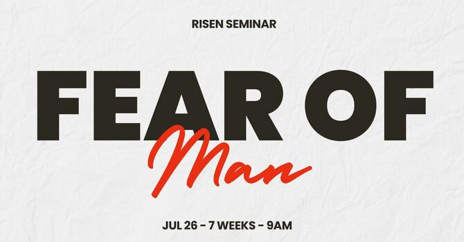 Seminar: Fear of Man