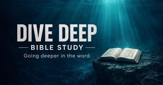 DIVE DEEP BIBLE STUDY 