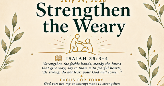 Strengthen the Weary image