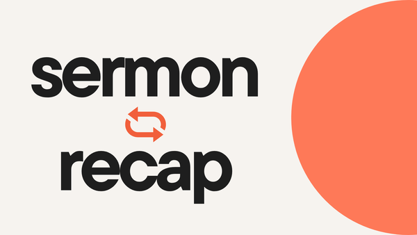 Sermon Recap