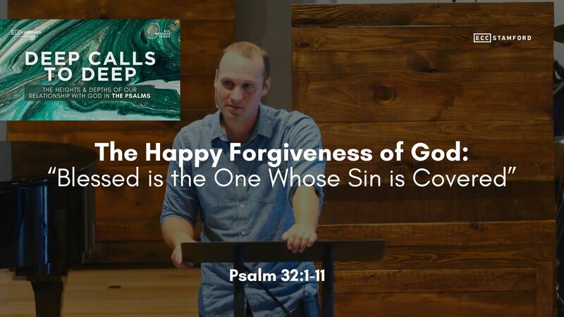 The Happy Forgiveness of God: “Blessed is the One Whose Sin is Covered”
