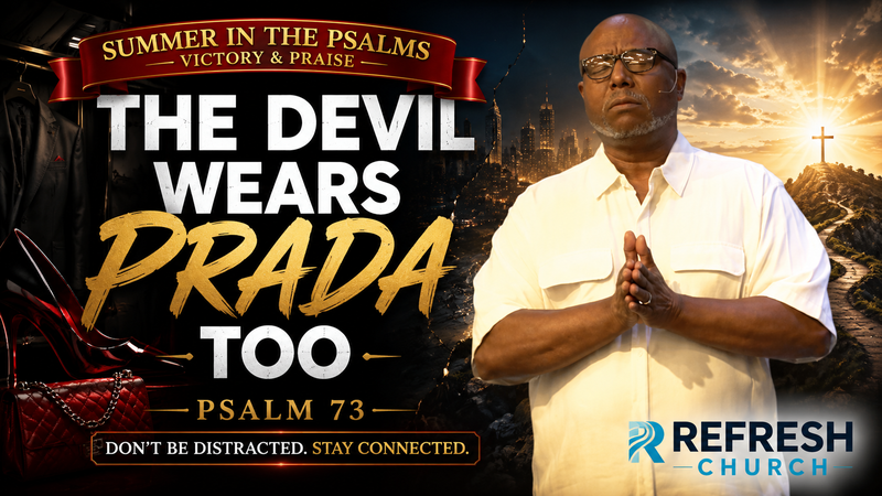 The Devil Wears Prada Too | Psalm 73