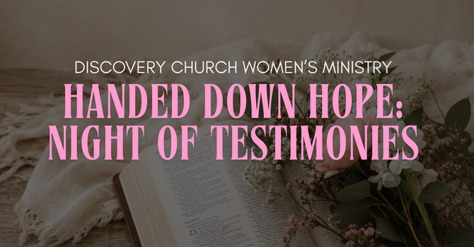 Handed Down Hope: Night of Testimonies