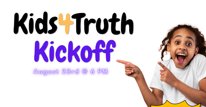 Kids4Truth Kickoff