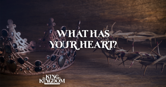 What Has Your Heart?