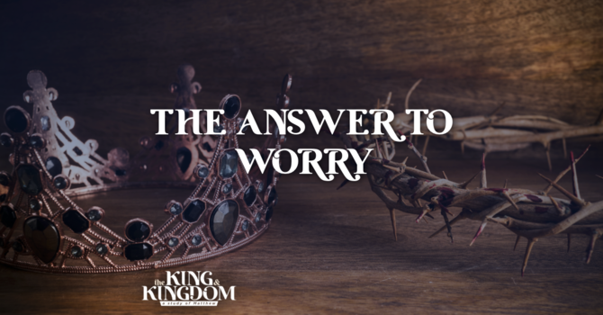The Answer to Worry