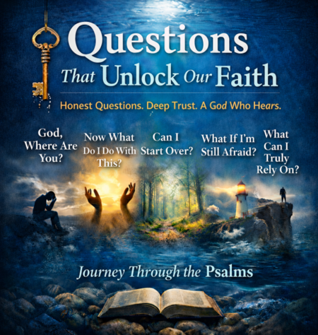 Questions that Unlock our Faith