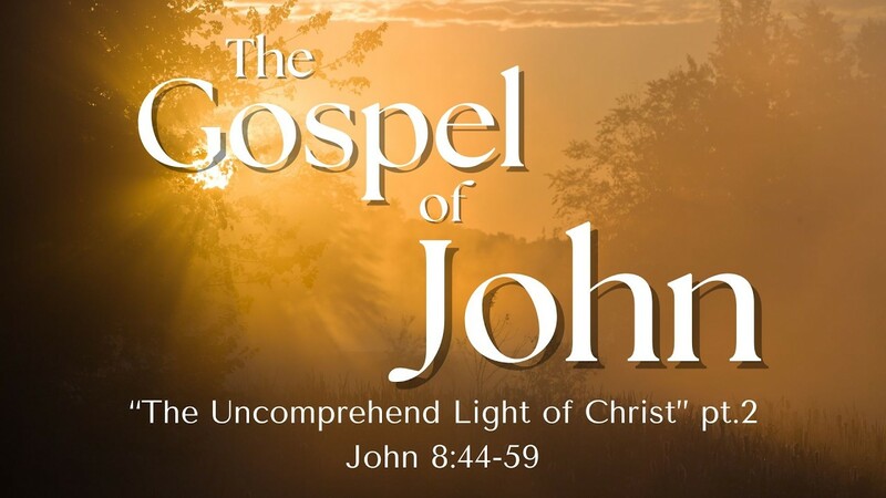The Uncomprehended Light of Christ, Pt. 2