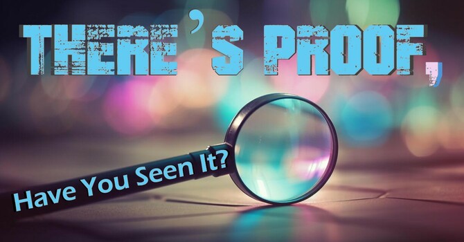 There Proof: Have You Seen It?