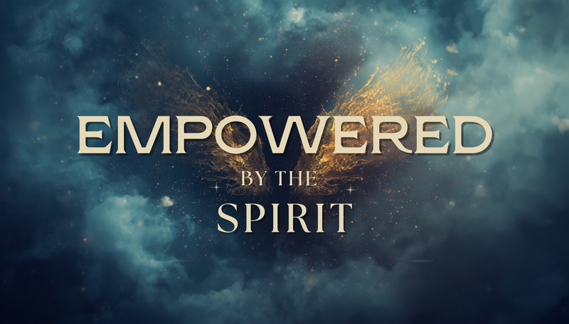 Empowered by the Spirit