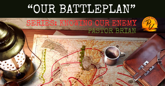 Our Battle Plan
