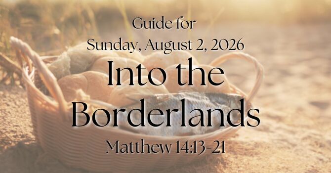 Sermon Guide for Sunday, August 2, 2026