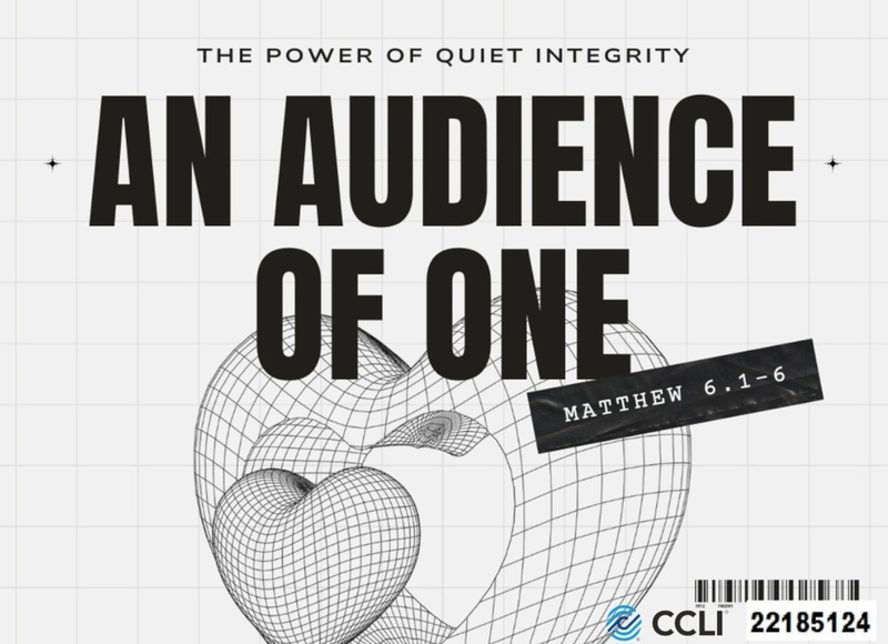 AN AUDIENCE OF ONE
