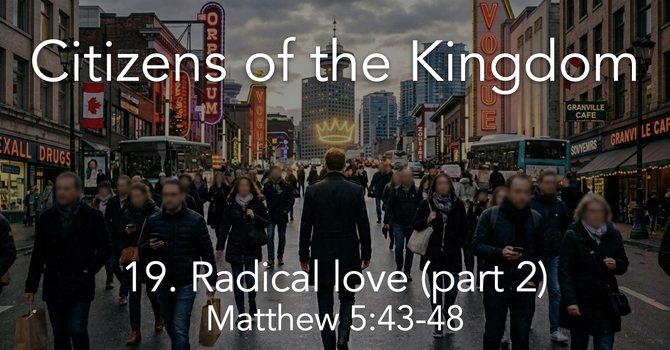 19. Radical love (part 2)