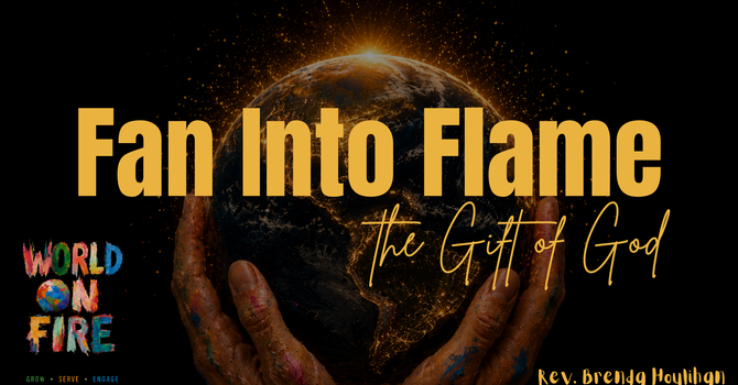Fan into Flame the Gift of God