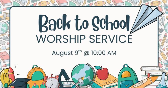 Back to School Worship Service