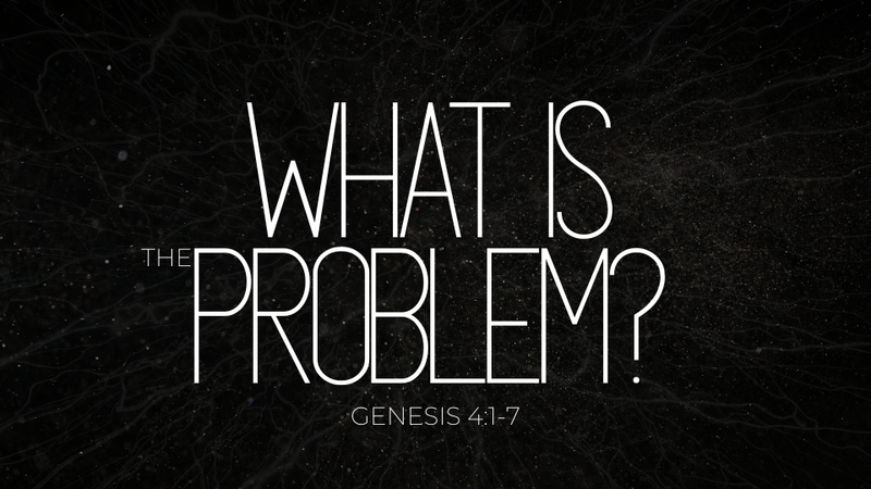 "What is the Problem?"