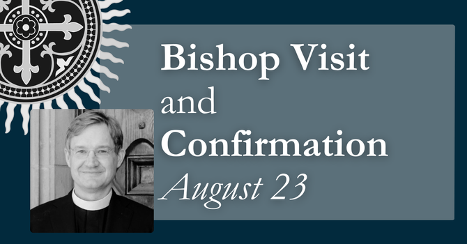 Bishop Visit and Confirmation