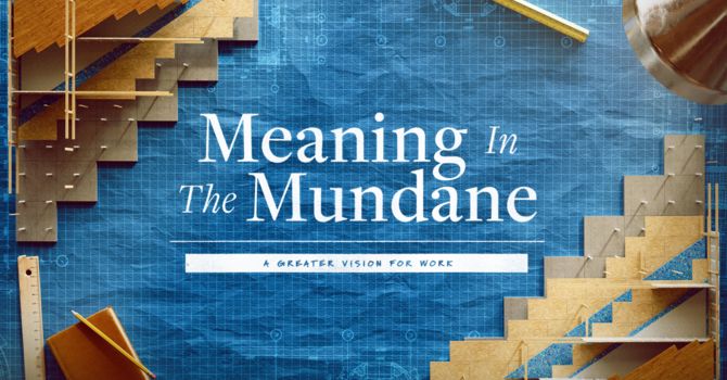 Meaning in the Mundane