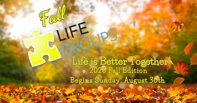 Fall Life Groups Begin
