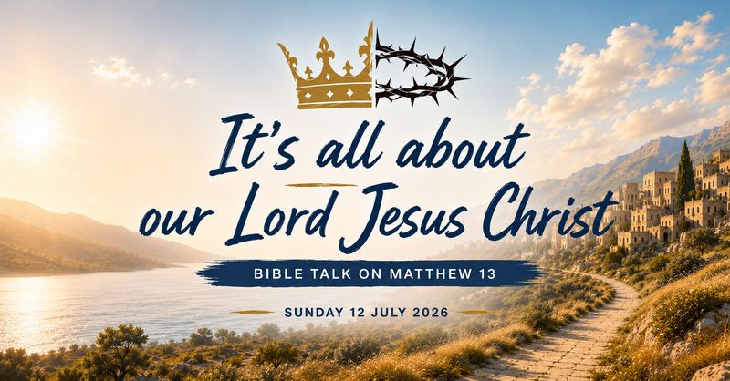 It's all about our Lord Jesus Christ