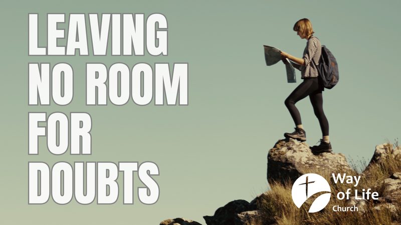 Leaving No Room For Doubts