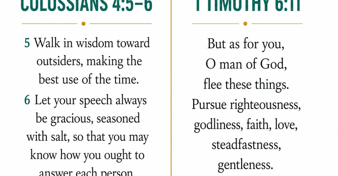Colossians 4:5–6 & 1 Timothy 6:11  image