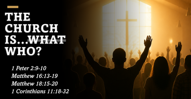 The Church Is...Who?
