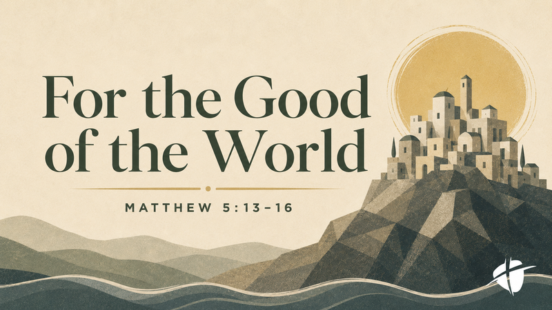For the Good of the World
