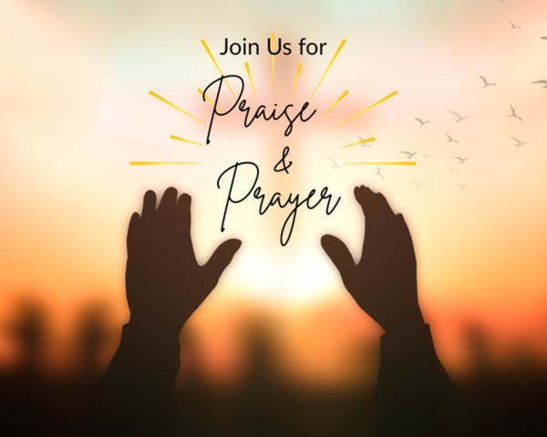 Praise and Prayer