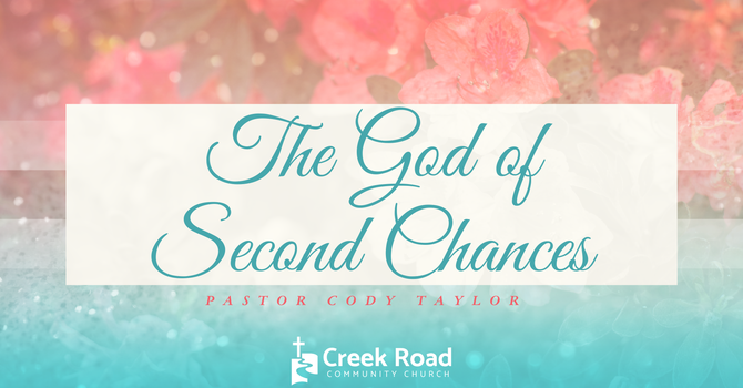 The God of Second Chances