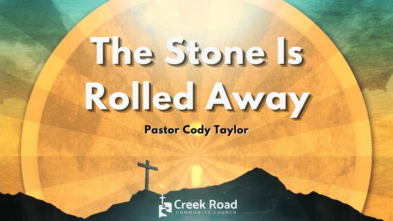 The Stone is Rolled Away
