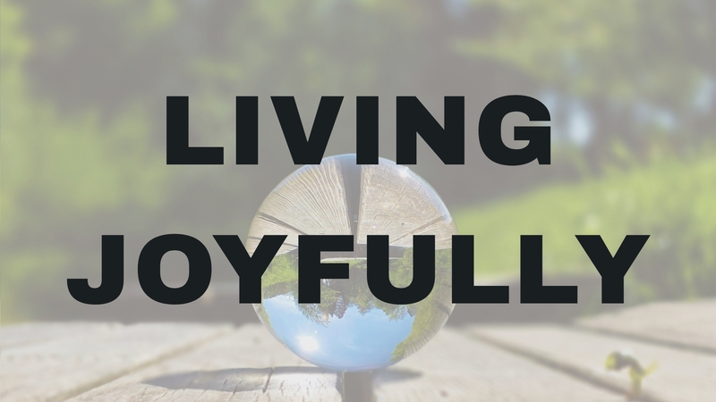 Living Joyfully