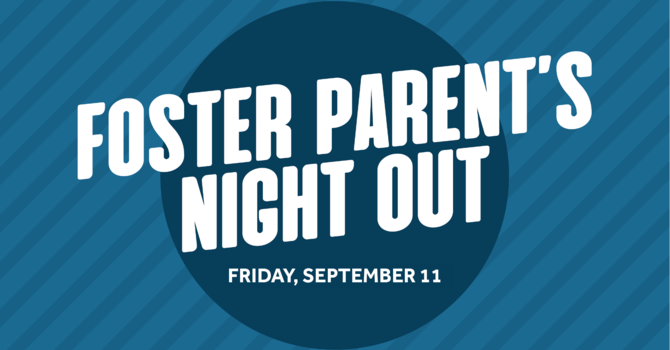 Foster Parents Night Out