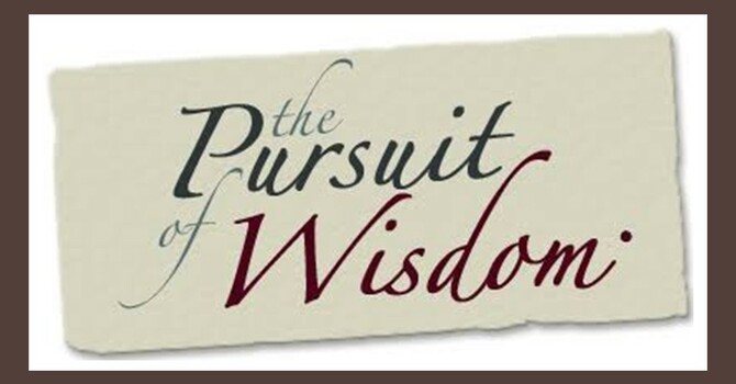 The Pursuit of Wisdom