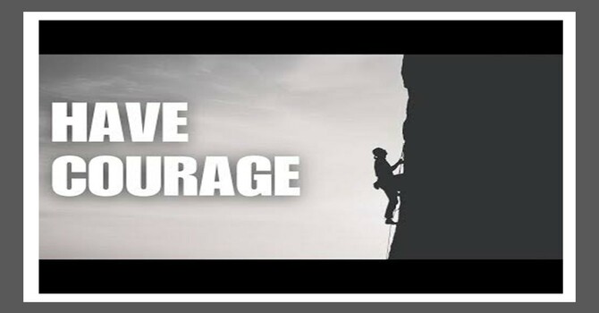 Have Courage