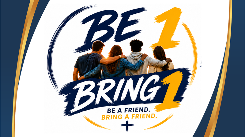Be One. Bring One.