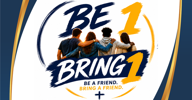 Be One. Bring One.