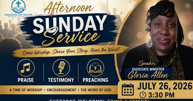 “Sunday Afternoon Praise, Testimony, and Preaching Service” image