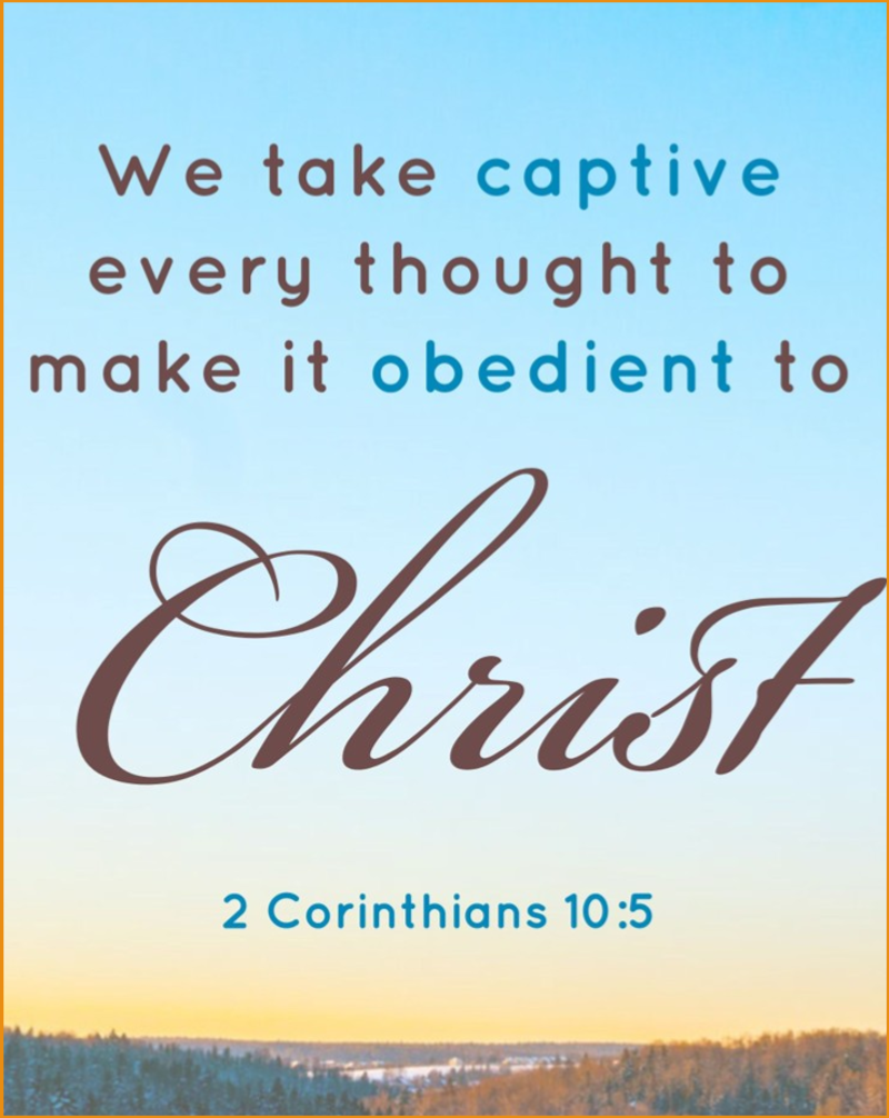 Take Every Thought Captive